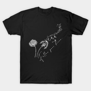 Follow Your Dream T-Shirt